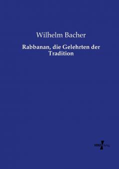 Rabbanan die Gelehrten der Tradition