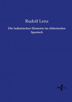 Die indianischen Elemente im chilenischen Spanisch