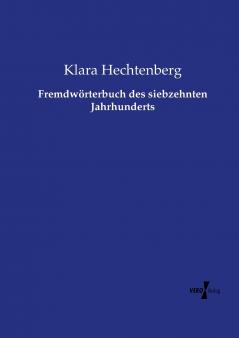 Fremdwörterbuch des siebzehnten Jahrhunderts