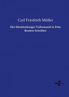 Der Mecklenburger Volksmund in Fritz Reuters Schriften