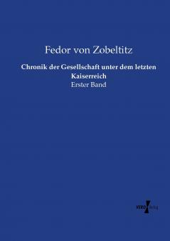 Chronik der Gesellschaft unter dem letzten Kaiserreich