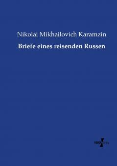 Briefe eines reisenden Russen