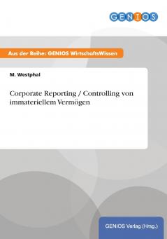 Corporate Reporting / Controlling von immateriellem Vermögen