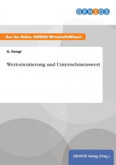 Wertorientierung und Unternehmenswert