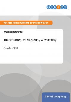 Branchenreport Marketing & Werbung