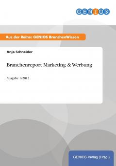 Branchenreport Marketing & Werbung