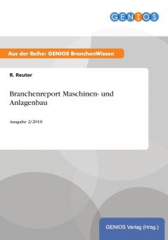 Branchenreport Maschinen- und Anlagenbau