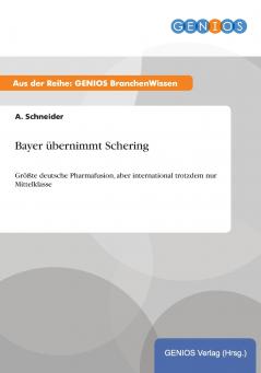 Bayer übernimmt Schering