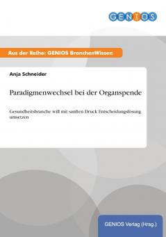 Paradigmenwechsel bei der Organspende