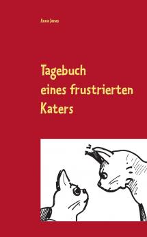 Tagebuch eines frustrierten Katers