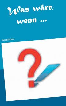 Was wäre wenn ...