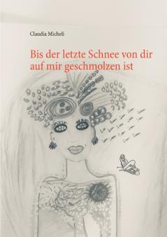 Bis der letzte Schnee von dir auf mir geschmolzen ist
