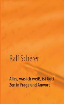 Alles was ich weiß ist Gott