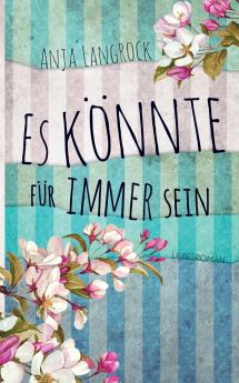 Es könnte für immer sein