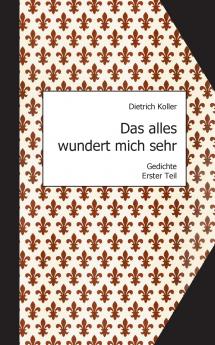 Das alles wundert mich sehr