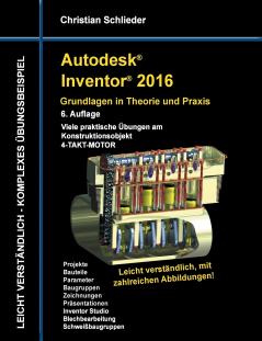 Autodesk Inventor 2016 - Grundlagen in Theorie und Praxis