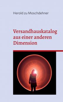 Versandhauskataloge aus einer anderen Dimension