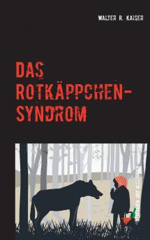 Das Rotkäppchen-Syndrom