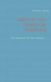 Märchen vom Gesetz der Anziehung