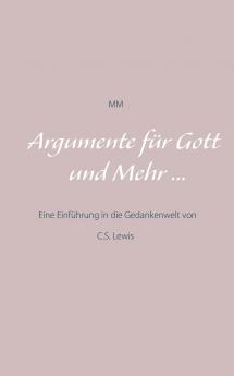 Argumente für Gott und Mehr ...