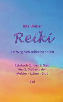 Reiki Ein Weg sich selbst zu heilen