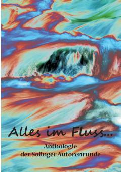 Alles im Fluss ...