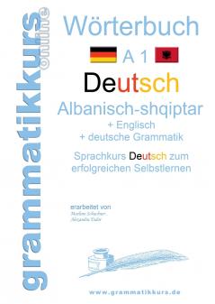 Wörterbuch Deutsch - Albanisch - Englisch A1