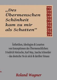 Des Übermenschen Schönheit kam zu mir als Schatten