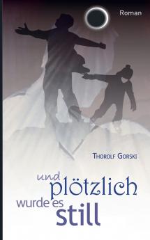 und plötzlich wurde es still