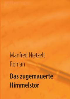 Das zugemauerte Himmelstor