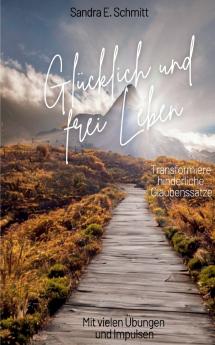 Glücklich und frei Leben