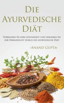 Die Ayurvedische Diät