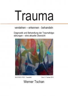 Trauma  verstehen - erkennen - behandeln