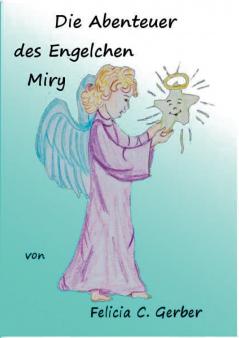 Die Abenteuer des Engelchen Miry