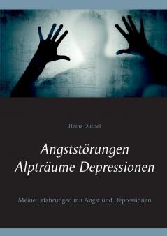 Angststörungen - Alpträume - Depressionen