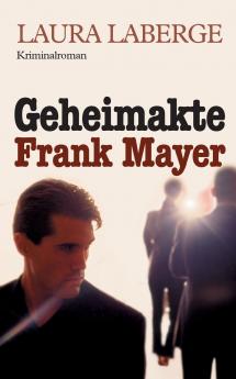Geheimakte Frank Mayer