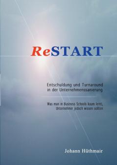 ReSTART - Entschuldung und Turnaround in der Unternehmenssanierung