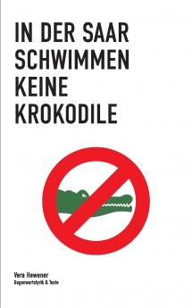 In der Saar schwimmen keine Krokodile