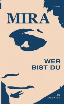 MIRA - Wer bist Du