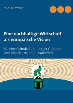 Eine nachhaltige Wirtschaft als europäische Vision