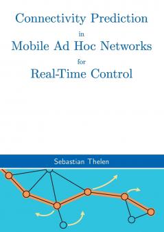 Connectivity Prediction in Mobile Ad Hoc Networks for Real-Time Control