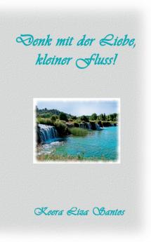 Denk mit der Liebe kleiner Fluss