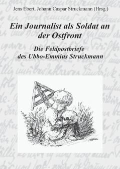 Ein Journalist als Soldat an der Ostfront