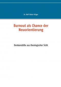 Burnout als Chance der Neuorientierung