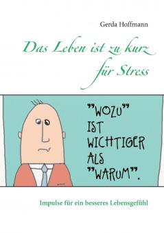 Das Leben ist zu kurz für Stress