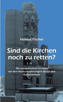 Sind die Kirchen noch zu retten?