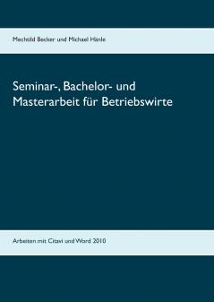 Seminar- Bachelor- und Masterarbeit für Betriebswirte