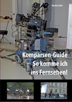 Komparsen-Guide  - so komme ich ins Fernsehen!