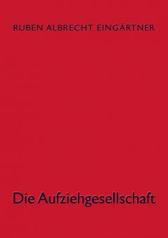 Die Aufziehgesellschaft