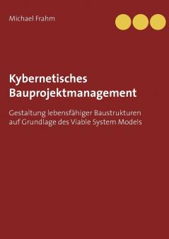 Kybernetisches Bauprojektmanagement